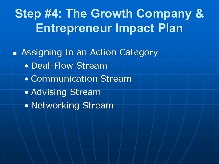 Step #4: The Growth Company & Entrepreneur Impact Plan n Assigning to an Action