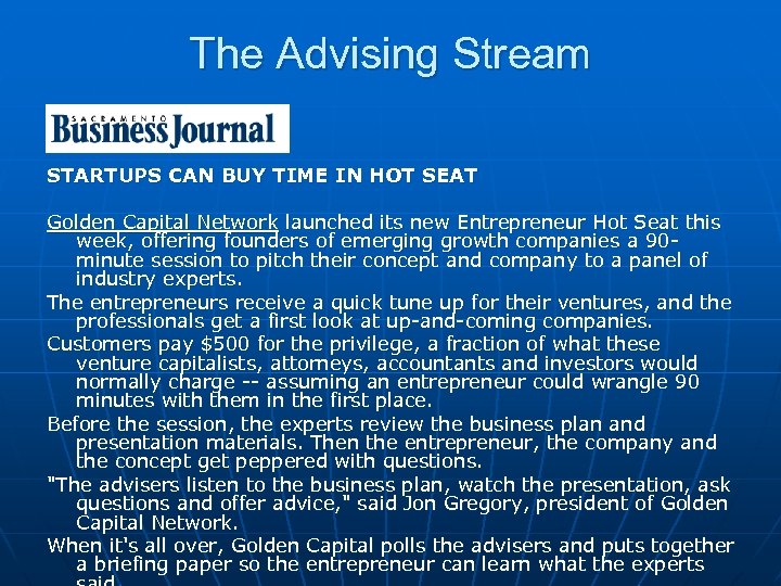 The Advising Stream STARTUPS CAN BUY TIME IN HOT SEAT Golden Capital Network launched