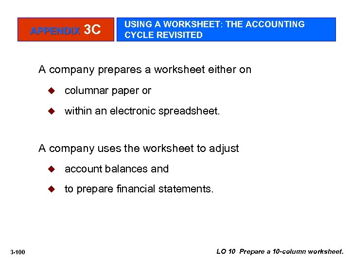 APPENDIX 3 C USING A WORKSHEET: THE ACCOUNTING CYCLE REVISITED A company prepares a