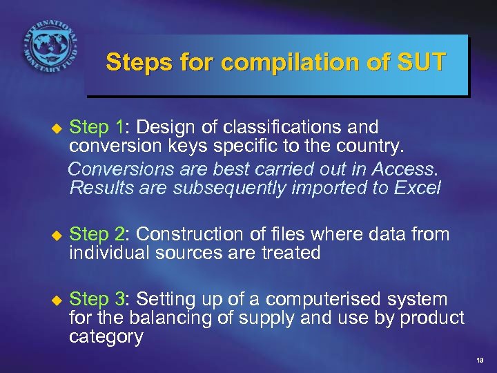 Steps for compilation of SUT u Step 1: Design of classifications and conversion keys