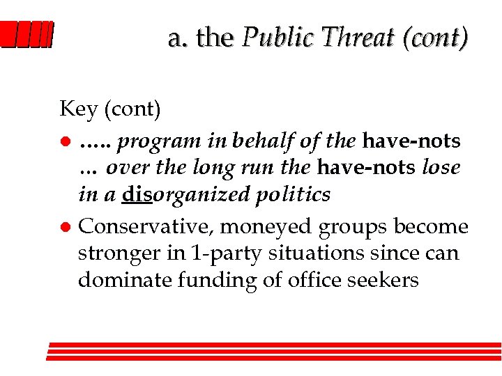a. the Public Threat (cont) Key (cont) l …. . program in behalf of