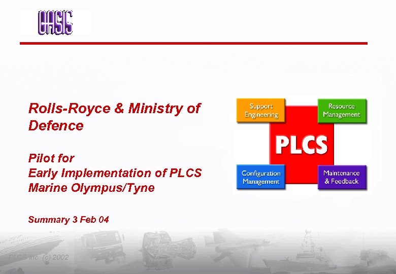 Rolls-Royce & Ministry of Defence Pilot for Early Implementation of PLCS Marine Olympus/Tyne Summary
