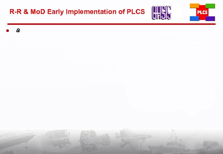 R-R & Mo. D Early Implementation of PLCS l a PLCS Inc. (c) 2002