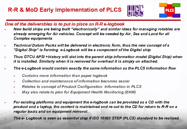 R-R & Mo. D Early Implementation of PLCS One of the deliverables is to