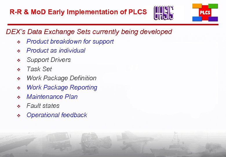 R-R & Mo. D Early Implementation of PLCS DEX’s Data Exchange Sets currently being