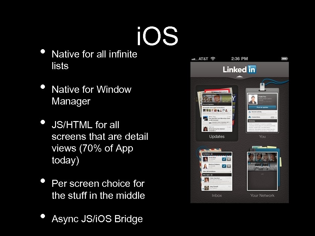 • • • i. OS Native for all infinite lists Native for Window