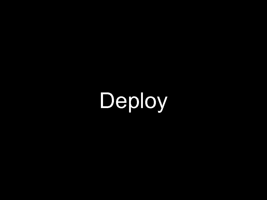 Deploy 