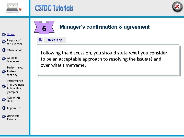 Home Purpose of this Tutorial Introduction Guide for Managers Performance Review Meeting Performance Improvement