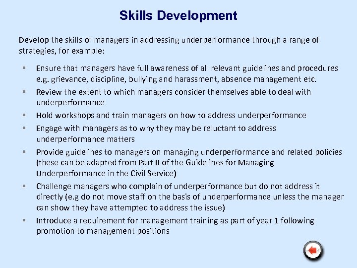 Skills Development Develop the skills of managers in addressing underperformance through a range of