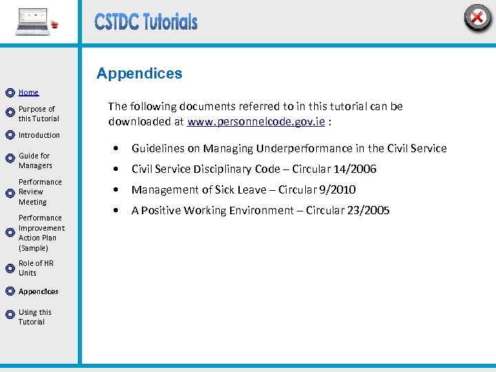 Appendices Home Purpose of this Tutorial Introduction Guide for Managers Performance Review Meeting Performance