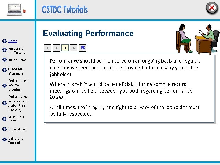 Evaluating Performance Home Purpose of this Tutorial Introduction Guide for Managers Performance Review Meeting