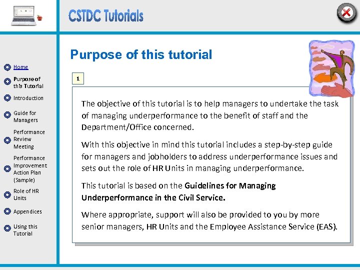 Purpose of this tutorial Home Purpose of this Tutorial Introduction Guide for Managers Performance