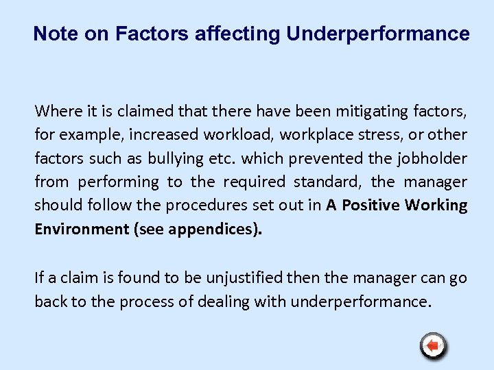 Note on Factors affecting Underperformance Where it is claimed that there have been mitigating