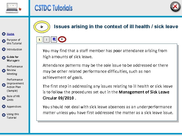 Issues arising in the context of ill health / sick leave iv Home Purpose