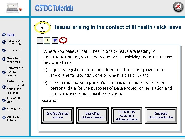 Issues arising in the context of ill health / sick leave iv Home Purpose