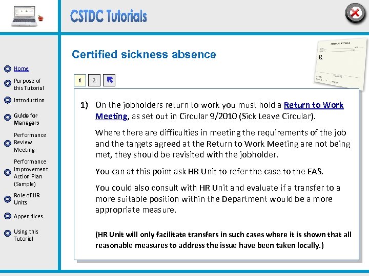 Certified sickness absence Home Purpose of this Tutorial Introduction Guide for Managers Performance Review