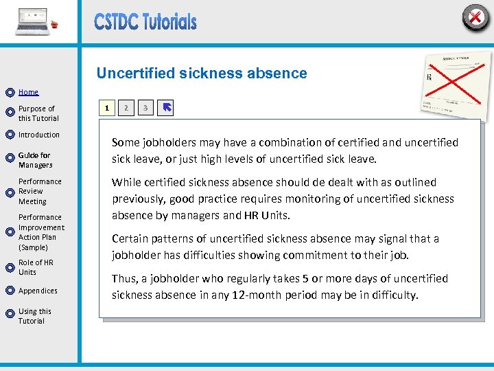 Uncertified sickness absence Home Purpose of this Tutorial Introduction Guide for Managers Performance Review