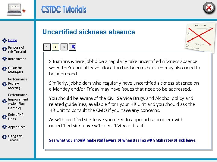 Uncertified sickness absence Home Purpose of this Tutorial Introduction Guide for Managers Performance Review