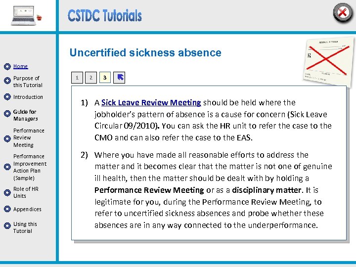 Uncertified sickness absence Home Purpose of this Tutorial Introduction Guide for Managers Performance Review