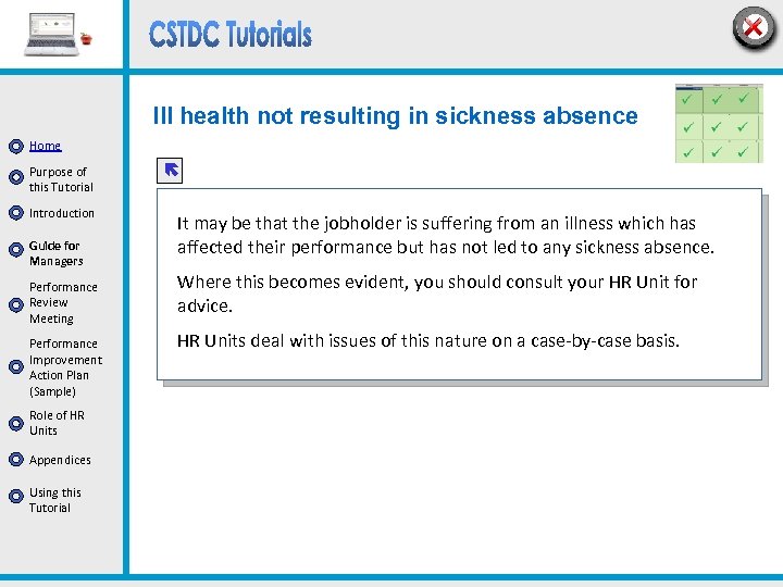 Ill health not resulting in sickness absence Home Purpose of this Tutorial Introduction Guide