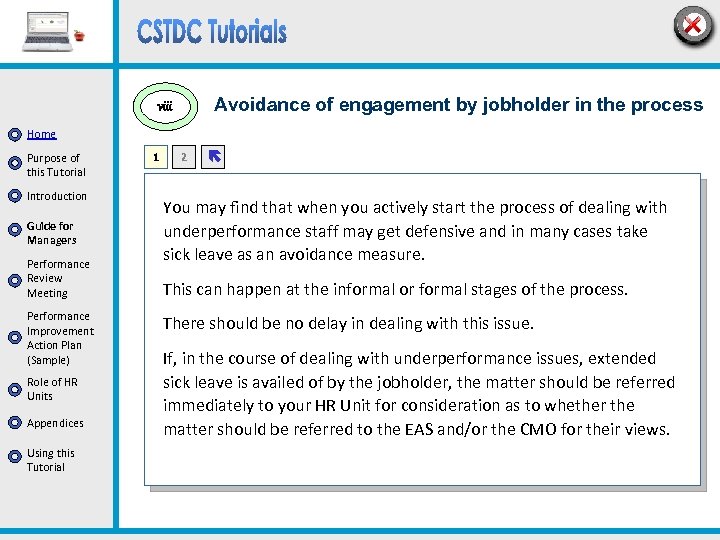 Avoidance of engagement by jobholder in the process viii Home Purpose of this Tutorial