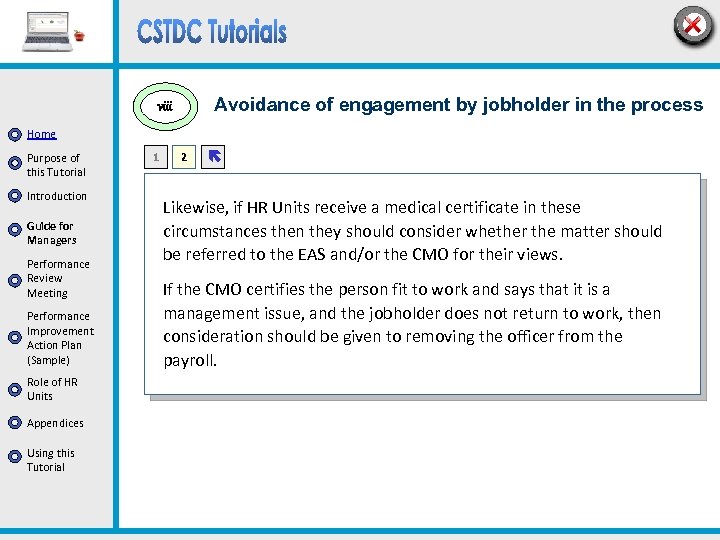 Avoidance of engagement by jobholder in the process viii Home Purpose of this Tutorial