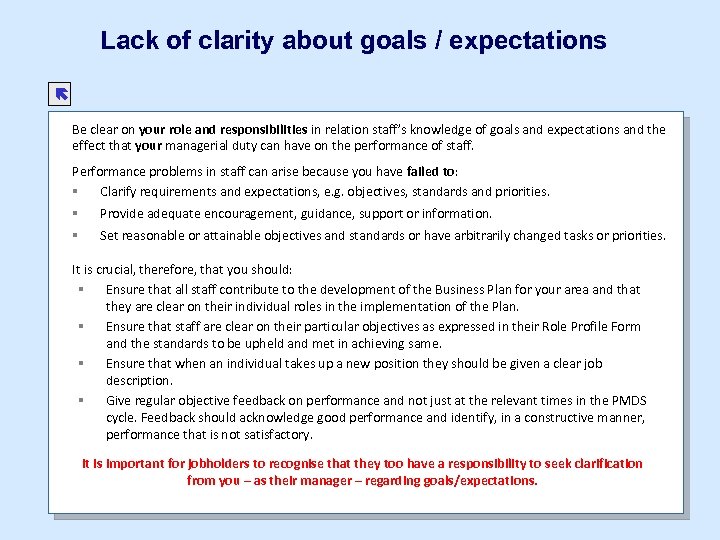 Lack of clarity about goals / expectations ë Be clear on your role and