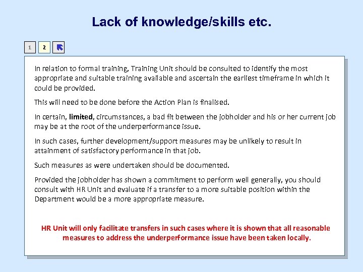 Lack of knowledge/skills etc. 1 2 ë In relation to formal training, Training Unit