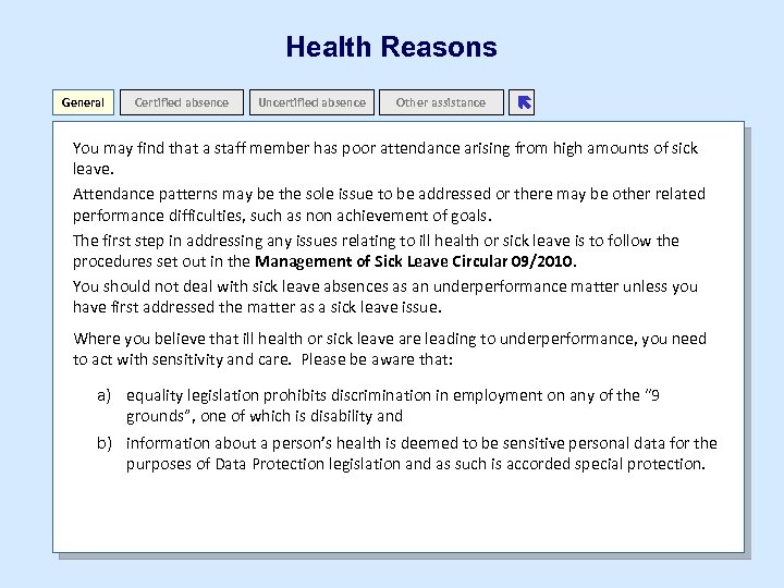 Health Reasons General Certified absence Uncertified absence Other assistance ë You may find that