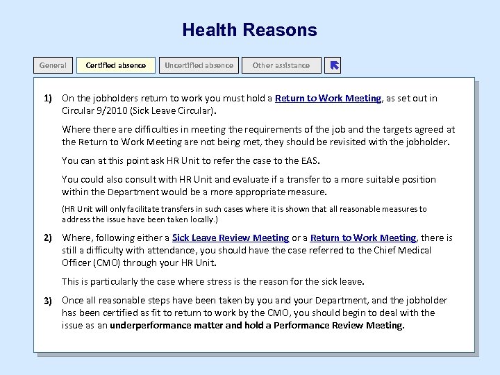 Health Reasons General Certified absence Uncertified absence Other assistance ë 1) On the jobholders