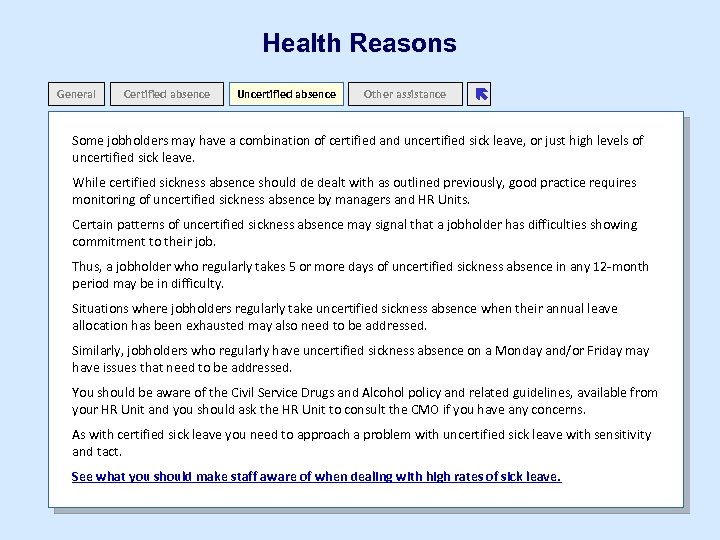 Health Reasons General Certified absence Uncertified absence Other assistance ë Some jobholders may have