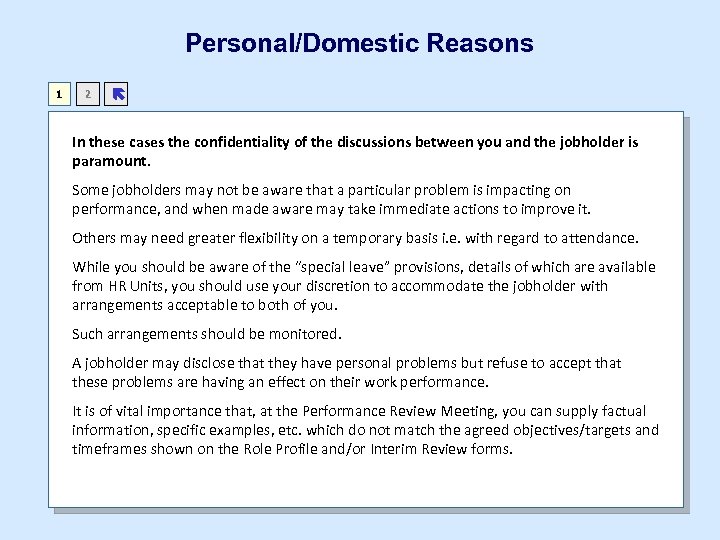 Personal/Domestic Reasons 1 2 ë In these cases the confidentiality of the discussions between