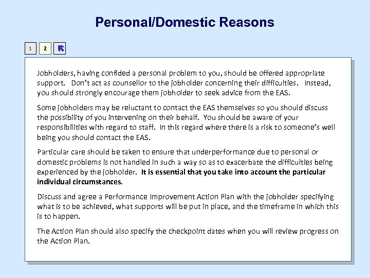 Personal/Domestic Reasons 1 2 ë Jobholders, having confided a personal problem to you, should