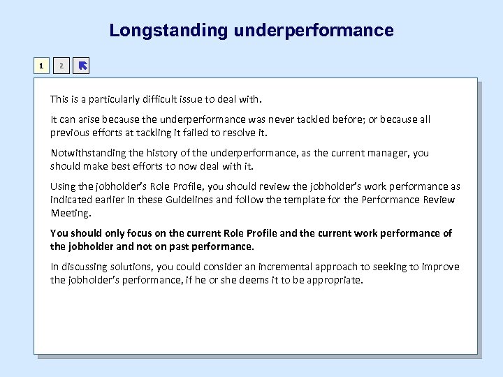 Longstanding underperformance 1 2 ë This is a particularly difficult issue to deal with.