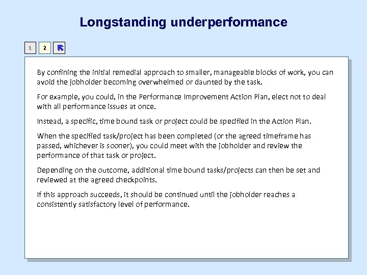 Longstanding underperformance 1 2 ë By confining the initial remedial approach to smaller, manageable