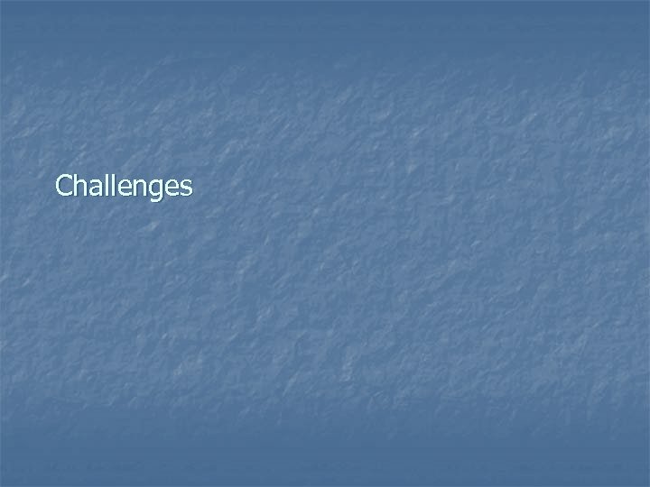 Challenges 