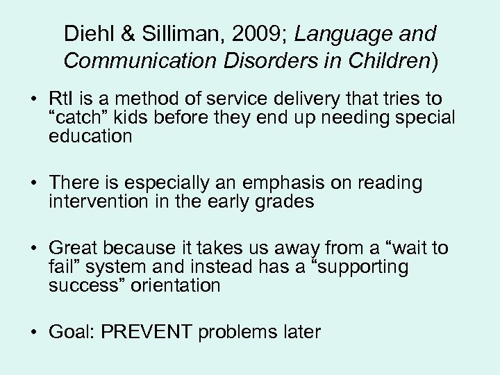 Diehl & Silliman, 2009; Language and Communication Disorders in Children) • Rt. I is