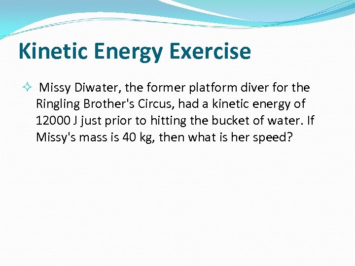 Kinetic Energy Exercise Missy Diwater, the former platform diver for the Ringling Brother's Circus,