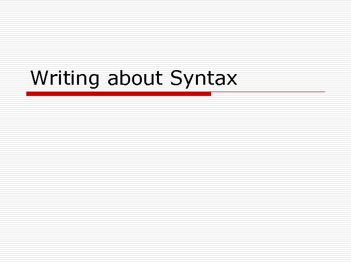 Writing about Syntax 