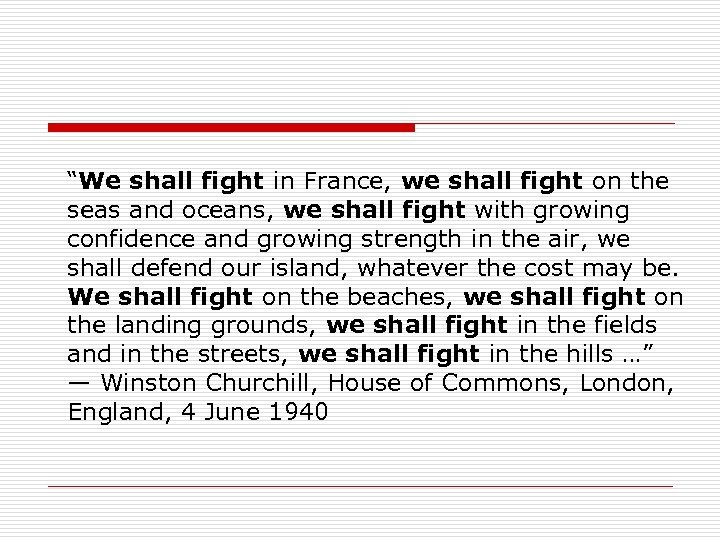 “We shall fight in France, we shall fight on the seas and oceans, we