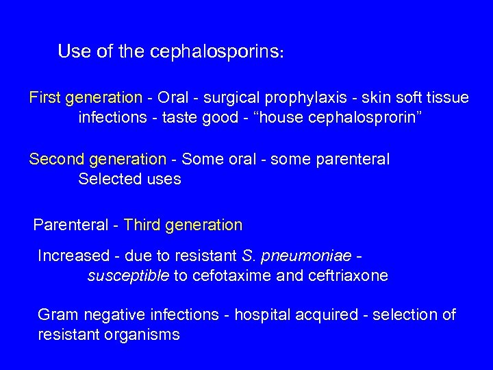 Use of the cephalosporins: First generation - Oral - surgical prophylaxis - skin soft