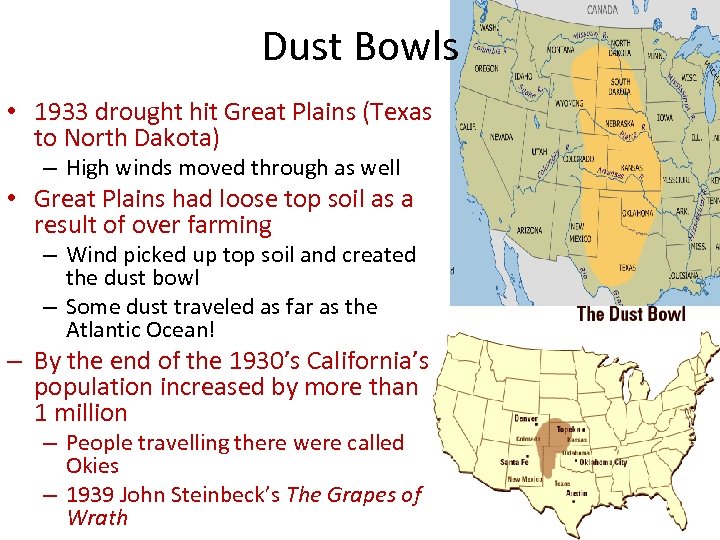 Dust Bowls • 1933 drought hit Great Plains (Texas to North Dakota) – High