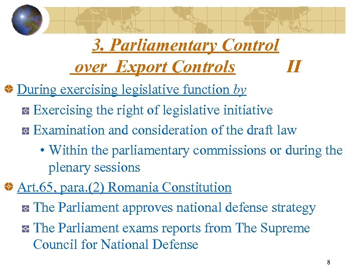 3. Parliamentary Control over Export Controls II During exercising legislative function by Exercising the