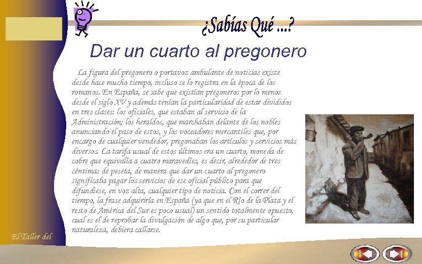 Dar un cuarto al pregonero El Taller del La figura del pregonero o portavoz