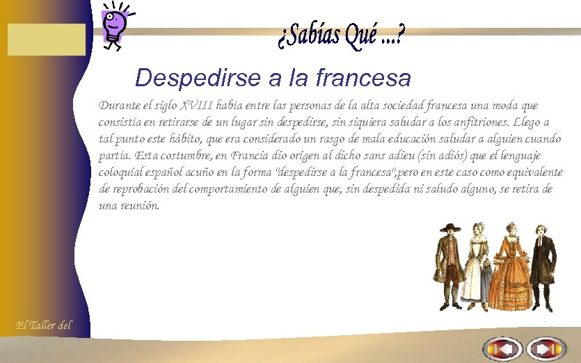 Despedirse a la francesa Durante el siglo XVIII había entre las personas de la