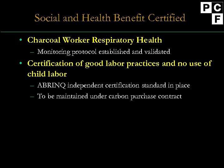 Social and Health Benefit Certified • Charcoal Worker Respiratory Health – Monitoring protocol established
