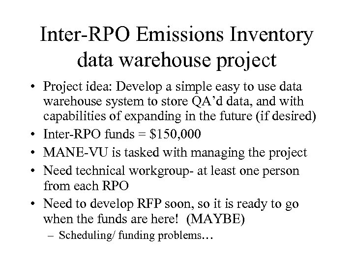 Inter-RPO Emissions Inventory data warehouse project • Project idea: Develop a simple easy to