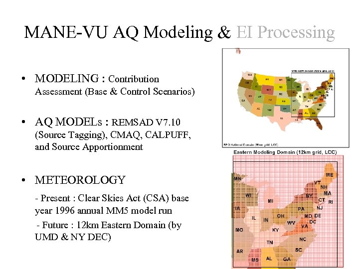MANE-VU AQ Modeling & EI Processing • MODELING : Contribution Assessment (Base & Control