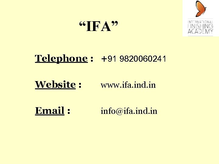 “IFA” Telephone : +91 9820060241 Website : www. ifa. ind. in Email : info@ifa.