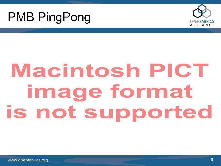 PMB Ping. Pong www. openfabrics. org 9 